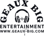 Geaux BIG Entertainment